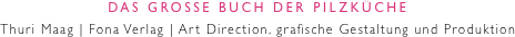 DAS GROSSE BUCH DER PILZKÜCHE